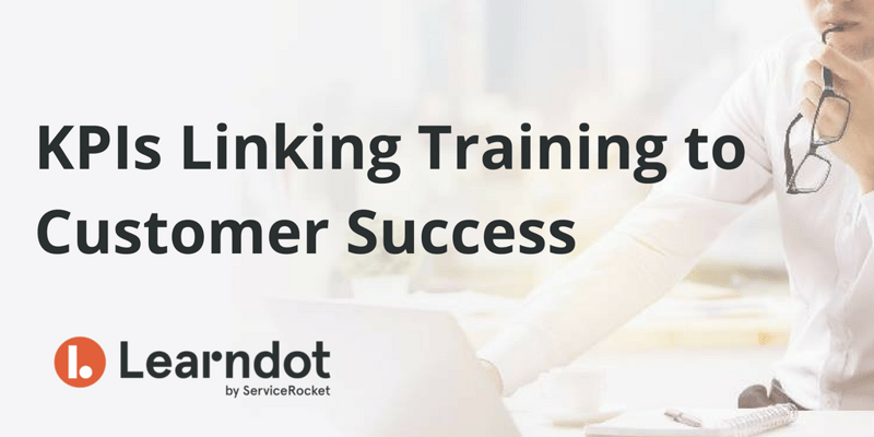 Here Are The KPIs Linking Training to Customer Success